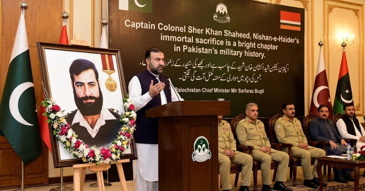 کیپٹن کرنل شیر خان شہید، نشانِ حیدر کی لازوال قربانی پاکستان کی عسکری تاریخ کا روشن باب ہے،وزیراعلیٰ بلوچستان
